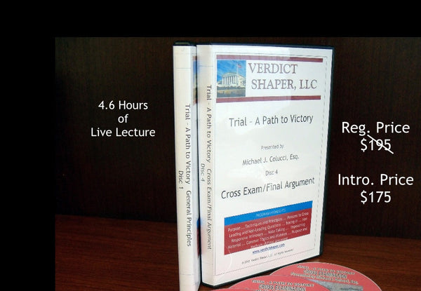 "Trial A Path to Victory" Cross Exam/Final Argument
